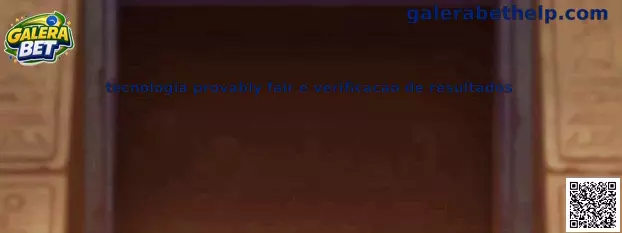 Tecnologia provably fair e verificacao de resultados