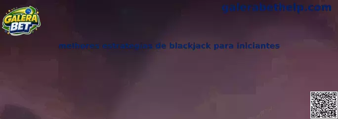 Melhores estrategias de blackjack para iniciantes