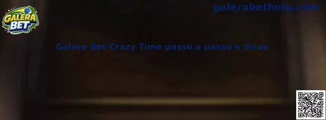 Galera Bet Crazy Time passo a passo e dicas