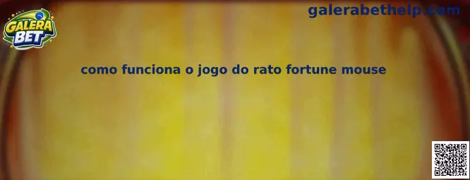 Como funciona o jogo do rato Fortune Mouse