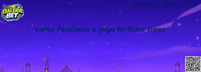 Ilustração explicativa sobre como funciona o jogo fortune tiger