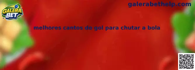 Melhores cantos do gol para chutar a bola