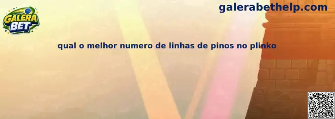 Galera Bet Plinko - Qual o melhor numero de linhas de pinos no plinko