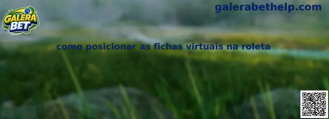 Como posicionar as fichas virtuais na roleta