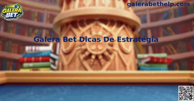 Galera Bet Dicas De Estratégia