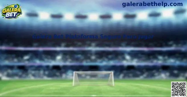 Galera Bet Plataforma Segura Para Jogar