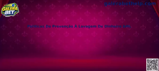 Políticas De Prevenção À Lavagem De Dinheiro AML e segurança financeira